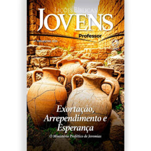 Lições Bíblicas Jovens Professor 4º Tr. 2025