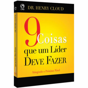 9 Coisas que um Líder Deve Fazer