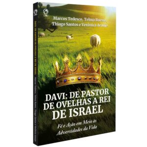 Davi: De Pastor de Ovelhas a Rei de Israel