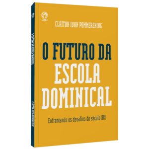 O Futuro da escola Dominical
