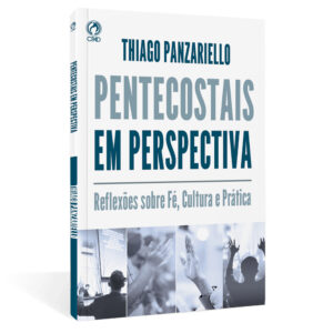 Pentecostais em Perspectiva